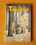 Michel Tournier - Fata și moartea