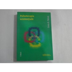 PSIHOTERAPIA EXISTENTIALA - IRVIN D. YALOM