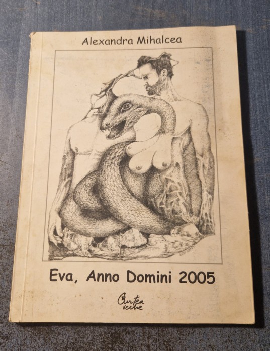 Eva Anno Domini 2005 Alexandra Mihalcea cu autograf