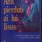 ANII PIERDUTI AI LUI IISUS-ELIZABETH CLARE PROPHET-336044