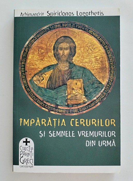 Imparatia cerurilor si semnele vremurilor din urma, Arh. Spiridon Logothetis, 2011