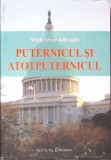 PUTERNICUL SI ATOTPUTERNICUL. REFLECTII ASUPRA PUTERII, DIVINITATII SI RELATIILOR INTERNATIONALE-MADELEINE -355230