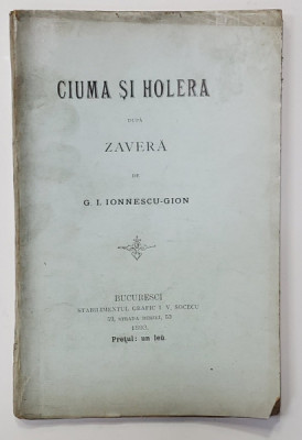 CIUMA SI HOLERA DUPA ZAVERA de G.I. IONNESCU - GION , 1893 , CONTINE EX - LIBRISUL GENERALULUI NASTUREL * foto