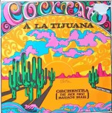 Disc vinil, LP. COCKTAIL A LA TIJUANA-Orchestra The Jack First Mariachi Brass