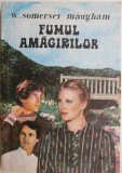 Fumul amagirilor &ndash; W. Somerset Maugham