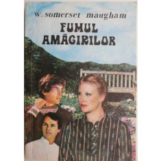 Fumul amagirilor &ndash; W. Somerset Maugham