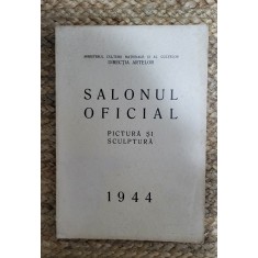SALONUL OFICIAL PICTURA SI SCULPTURA , 1944
