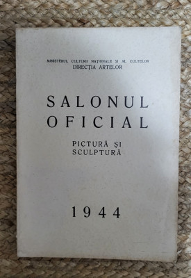 SALONUL OFICIAL PICTURA SI SCULPTURA , 1944 foto