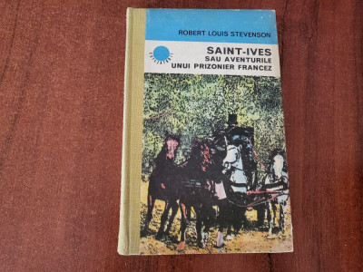 Saint-Ives sau aventurile unui prizonier francez de Robert Louis Stevenson foto