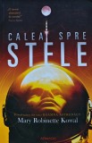 Calea spre stele Mary Robinette Kowal Editura Armada 2020 Carti SF Fantasy Brosata 493 pagini Literatura straina