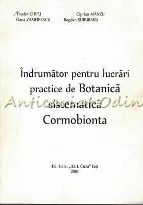 Indrumtor Lucrari Practice De Botanica Sistematica. Cormobionta - T. Chifu foto