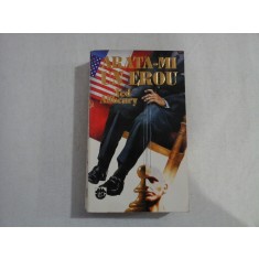 ARATA-MI UN EROU (roman) - Ted ALLBEURY