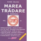 Marea tradare a Romaniei. Volumul IV - Eugen Delcea