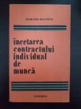 INCETAREA CONTRACTULUI INDIVIDUAL DE MUNCA - Dumitru Macovei