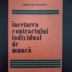 INCETAREA CONTRACTULUI INDIVIDUAL DE MUNCA - Dumitru Macovei