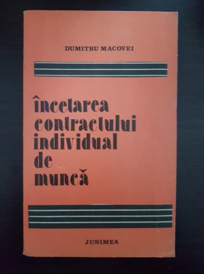 INCETAREA CONTRACTULUI INDIVIDUAL DE MUNCA - Dumitru Macovei foto