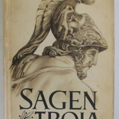 DIE SAGEN VON TROJA UND VON IRRFAHRT UND HEIMKEHR DES ODYSSEUS von GUSTAV SCHWAB , 1965 , EDITIE IN LIMBA GERMANA