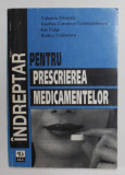 INDREPTAR PENTRU PRESCRIEREA MEDICAMENTELOR de VALENTIN STROESCU ...RODICA CIUBOTARU , 1996