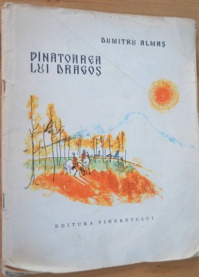 Carte povesti - Vanatoarea lui Dragos - Dumitru Almas foto