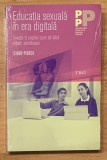 Educatia sexuala in era digitala de Cindy Pierce. Psihologie Practica