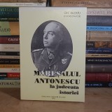GH. BUZATU - MARESALUL ANTONESCU LA JUDECATA ISTORIEI , 2002 , CU DEDICATIE / AUTOGRAF #