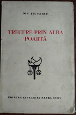 ION SIUGARIU-TRECERE PRIN ALBA POARTA/VERSURI/DEBUT1938/300ex/fara file de garda foto