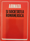 Armata si societatea romaneasca - Al. Gh. Savu (coord. stiintific)