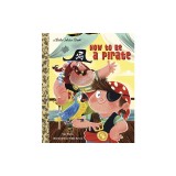 How to Be a Pirate
