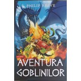 AVENTURA GOBLINILOR-PHILIP REEVE-251038