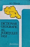 Cumpara ieftin Dictionar Geografic Judetul Iasi, Al. Obreja, 1979, 257pg, Brosata, Geografie Romania