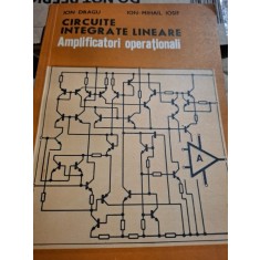 CIRCUITE INTEGRATE LINEARE. AMPLIFICATORI OPERATIONALI - ION DRAGU