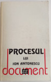 PROCESUL LUI ION ANTONESCU - DOCUMENT