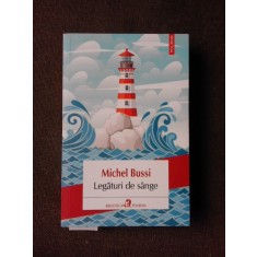 LEGATURI DE SANGE - MICHEL BUSSI