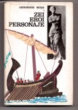 Zei Eroi Personaje - Gheorghe Musu, Editura Stiintifica, Cartonata cu Supracoperta