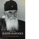 Sfantul Iustin Popovici. Viata si minunile - Branko I. Draghisa