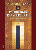 Psihologia transpersonala. Volumul II | Anca Munteanu, For You