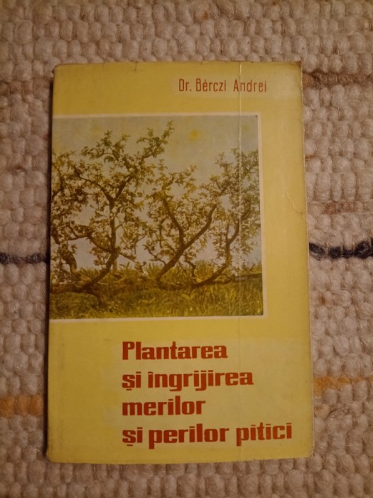 Dr. B&eacute;rczi Andrei: Plantarea şi &icirc;ngrijirea merilor şi perilor pitici
