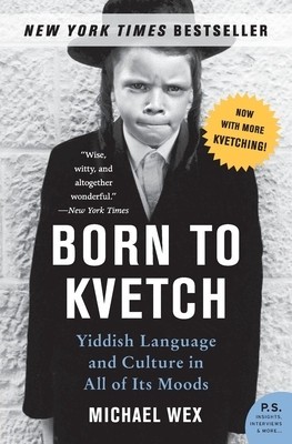 Born to Kvetch: Yiddish Language and Culture in All of Its Moods foto