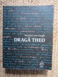 Dragă Theo - Vincent van Gogh