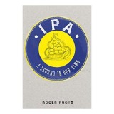 IPA: A legend in our time