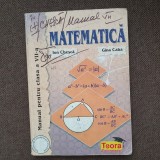 MATEMATICA, MANUAL PENTRU CLASA A VII-A - ION CHESCA, GINA CABA