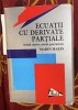 Marin Marin - Ecuatii cu derivate partiale. Solutii clasice, solutii generalizate