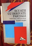 Marin Marin - Ecuatii cu derivate partiale. Solutii clasice, solutii generalizate