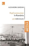 Popcommunism in Romania. Parateleviziune - Alexandra Bardan