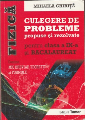Mihaela Chirita - Culegere de probleme propuse si rezolvate pentru clasa a IX-a si bacalaureat foto