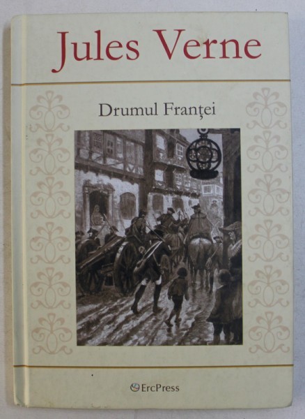 DRUMUL FRANTEI de JULES VERNE , 2011 *PREZINTA PETE PE BLOCUL DE FILE