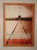 Erino Dapozzo - Hamburg &#039;44: uimitoarea mărturie a unui credincios deportat &icirc;n Germania nazistă (46 p.)