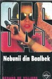 Nebunii din Baalbek - Gerard de Villiers, Roman, Editura Tinerama, 2005, Carti de Colectie