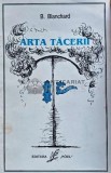 Cumpara ieftin Arta Tacerii - B. Blanchard, Noel, 1998, 55 pagini, Psihologie, Coperta Brosata, Romana