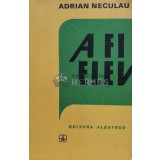 A fi elev - 1983 - Adrian Neculau (D130)
